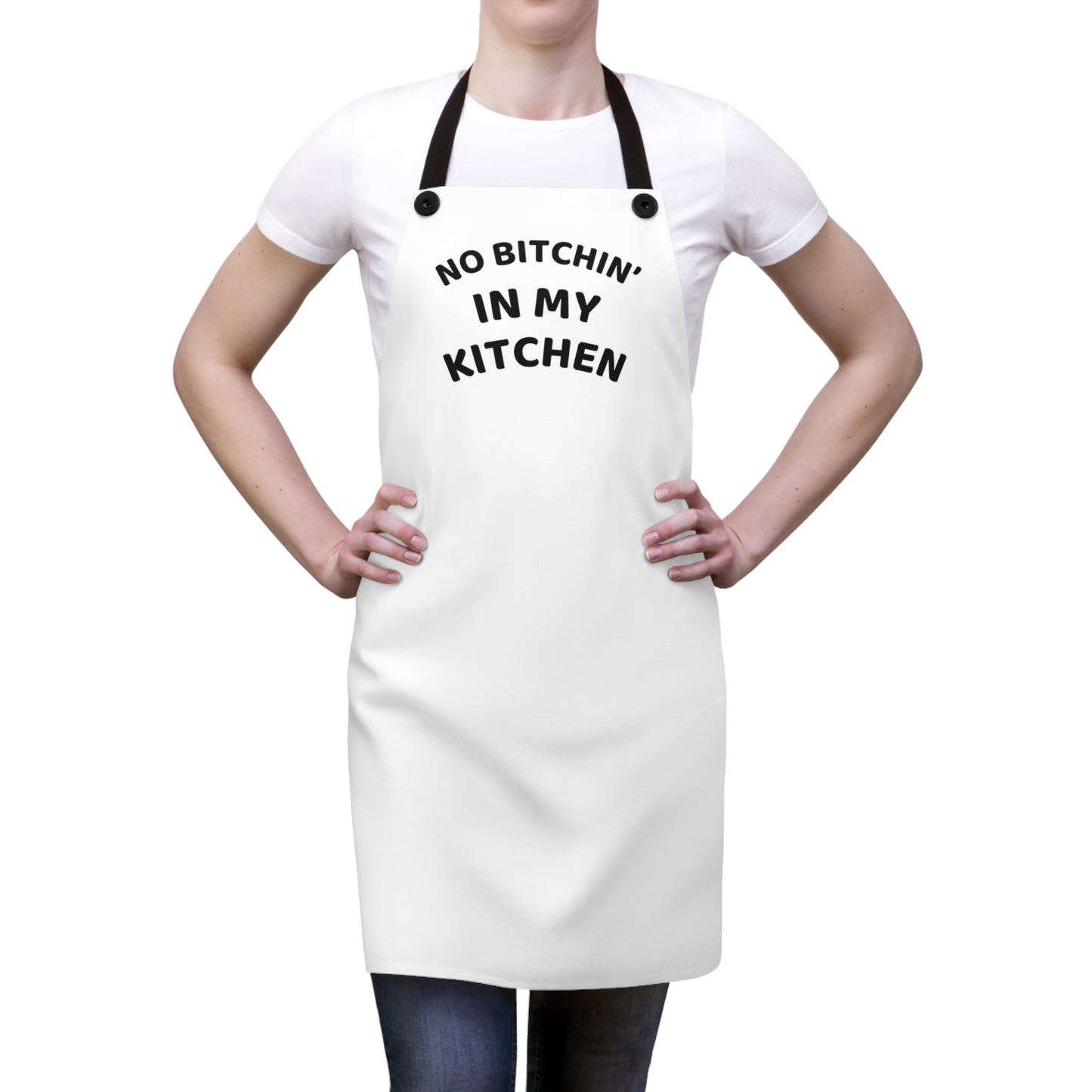 "No Bitchin' in my Kitchen" Apron